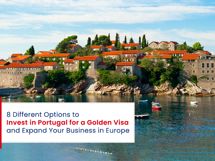 8 Different Options to Invest in Portugal for a Golden Visa